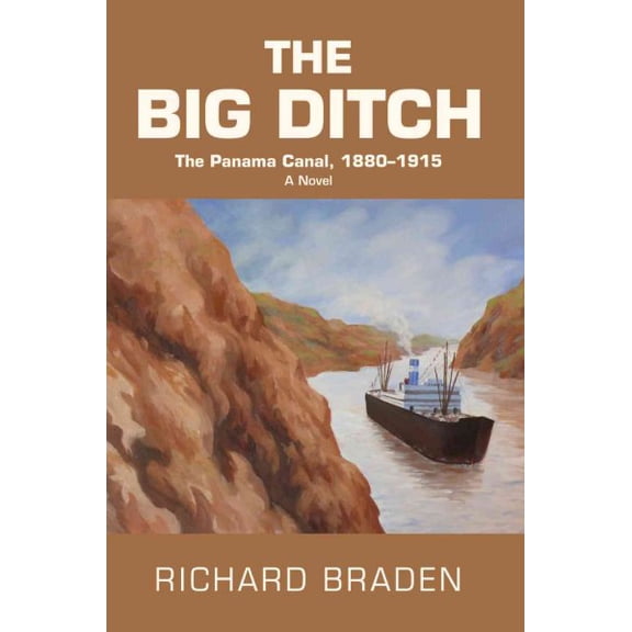 Big Ditch : The Panama Canal, 1880-1915