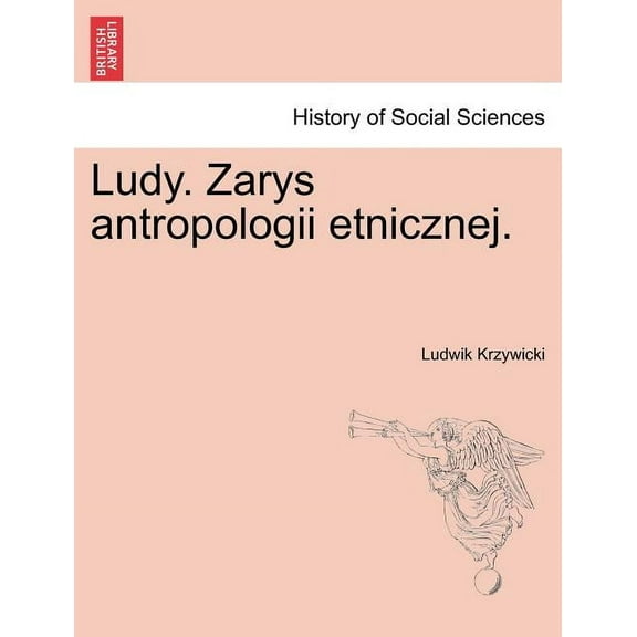Ludy. Zarys Antropologii Etnicznej. (Paperback)