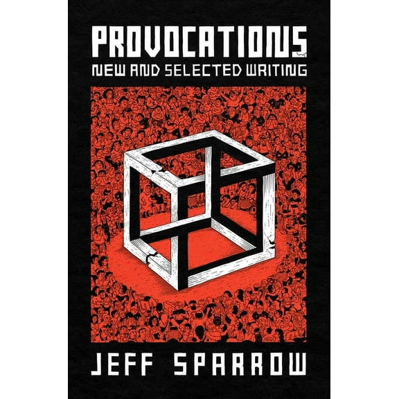 Provocations: New and Selected Writing, (Paperback)