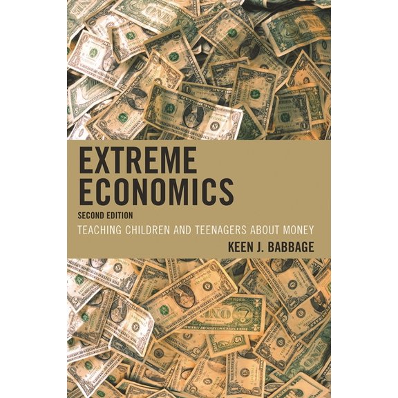 Extreme Economics : Teaching Children and Teenagers about Money (Edition 2) (Hardcover)
