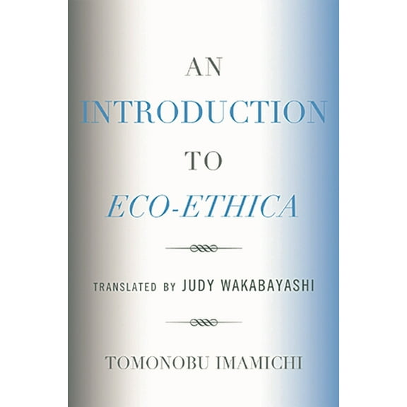 An Introduction to Eco-Ethica, (Paperback)