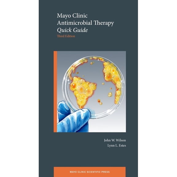 Mayo Clinic Scientific Press Mayo Clinic Antimicrobial Therapy: Quick Guide, (Paperback)