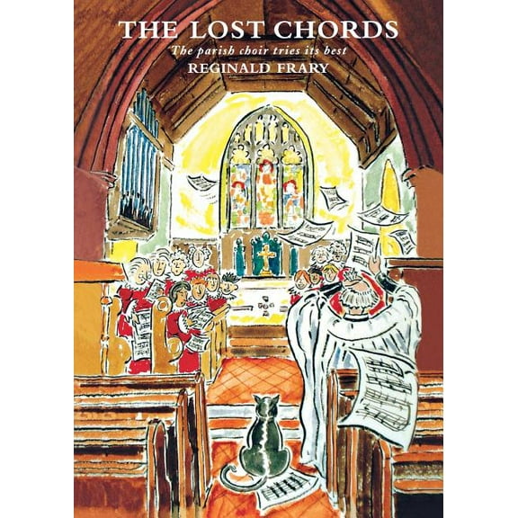 The Lost Chords: The Parish Choir Tries Its Best, (Paperback)