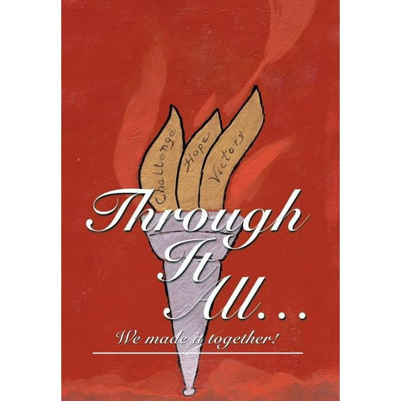 Through It All...: We Made It Together! (Hardcover)