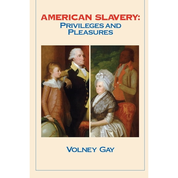 American Slavery: Privileges and Pleasures, (Paperback)