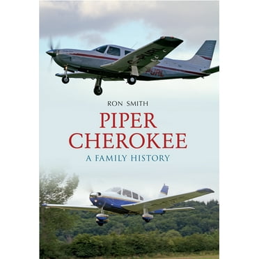 Piper Cherokee : A Family History (Paperback)