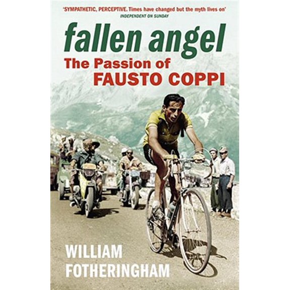 Pre-Owned Fallen Angel: The Passion of Fausto Coppi (Yellow Jersey Cycling Classics) (Paperback) 0224074504 9780224074506