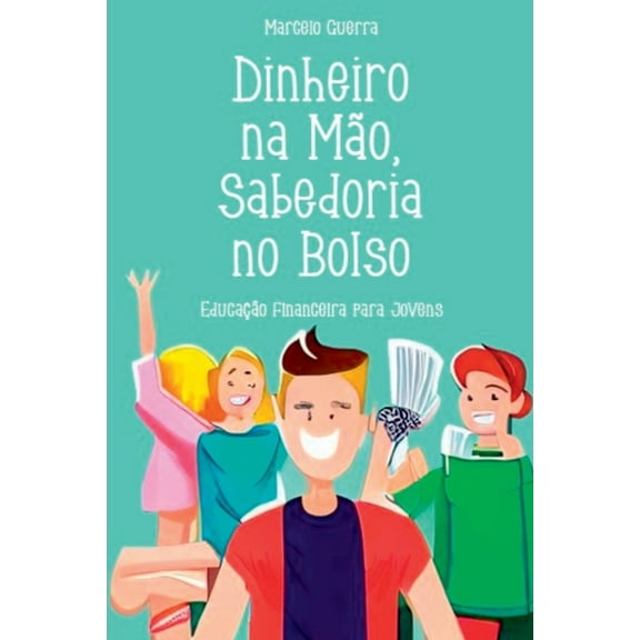 Dinheiro Na MÃ£o, Sabedoria No Bolso, (Paperback)