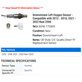 thumbnail image 2 of Downstream Left Oxygen Sensor - Compatible with 2012 - 2018, 2021 - 2022 Ram 2500 2013 2014 2015 2016 2017, 2 of 2