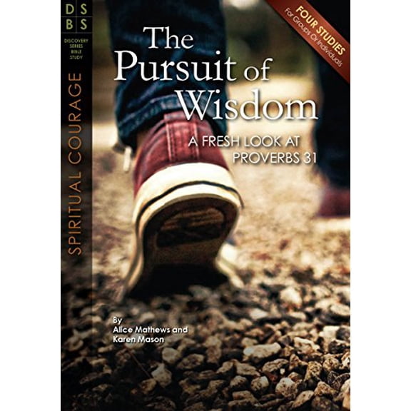 Pre-Owned The Pursuit of Wisdom: A Fresh Look at Proverbs 31 (Paperback) 162707337X 9781627073370