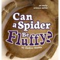 thumbnail image 1 of Can a Spider Be Fluffy? (Early Science), 1 of 1