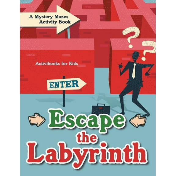 Escape the Labyrinth: A Mystery Mazes Activity Book, (Paperback)