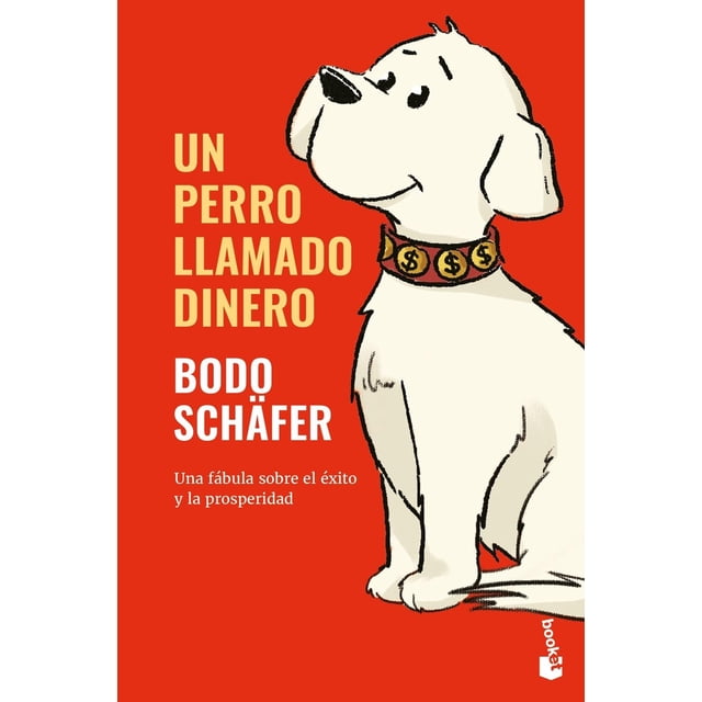 Un perro llamado Dinero, de Schäfer Bodo, Booket, Blanda