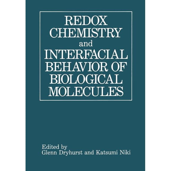 Redox Chemistry and Interfacial Behavior of Biological Molecules, (Paperback)