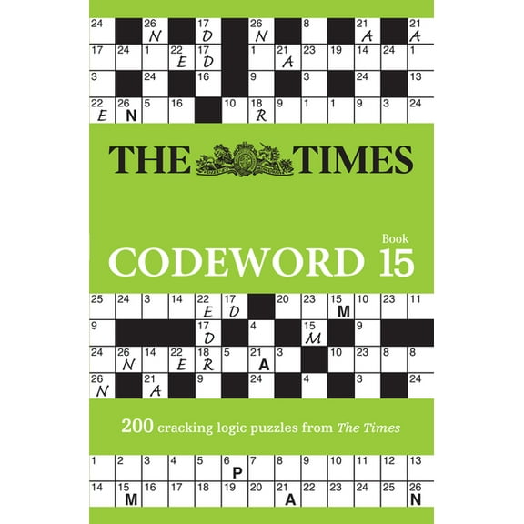 Times Puzzle Books The Times Codeword 15: 200 Cracking Logic Puzzles, (Paperback)