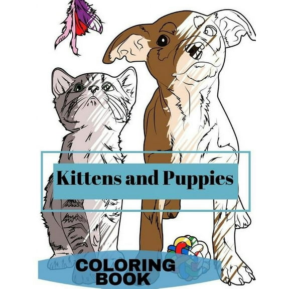 Kittens and Puppies Colouring Book: Adult Coloring Fun, Stress Relief Relaxation and Escape  Color In Fun   Paperback  191267548X 9781912675487 Aryla Publishing