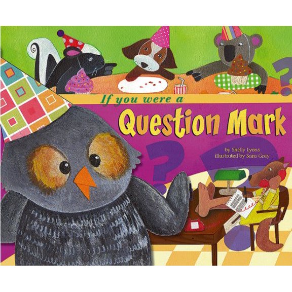 Pre-Owned If You Were a Question Mark (Paperback) 1404853243 9781404853249