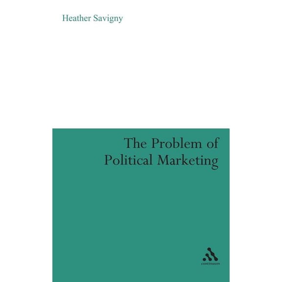 Problem of Political Marketing, (Hardcover)
