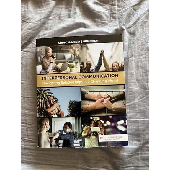 Pre-Owned Interpersonal Communication: Navigating Relationships in a Changing World, 9781533934116, 1533934118, Paperback, 5th edition