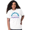 thumbnail image 5 of Mermaids are Better Than People Funny Women's Graphic T Shirt Tees Brisco Brands S, 5 of 5