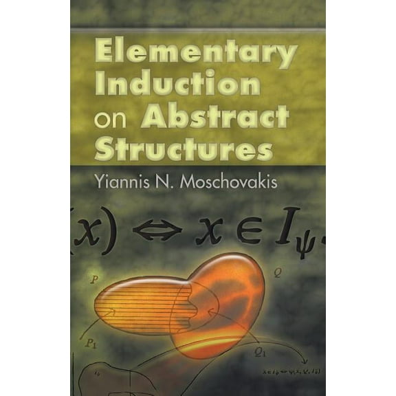 Dover Books on Mathematics: Elementary Induction on Abstract Structures (Paperback)