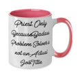 thumbnail image 2 of Priest Gifts For Colleagues, Priest. Only Because Badass Problem Solver Is Not An., Nice Priest Two Tone 11oz Mug, Cup From Team Leader, 2 of 2