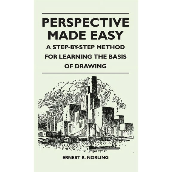 Perspective Made Easy - A Step-By-Step Method for Learning the Basis of Drawing, (Hardcover)