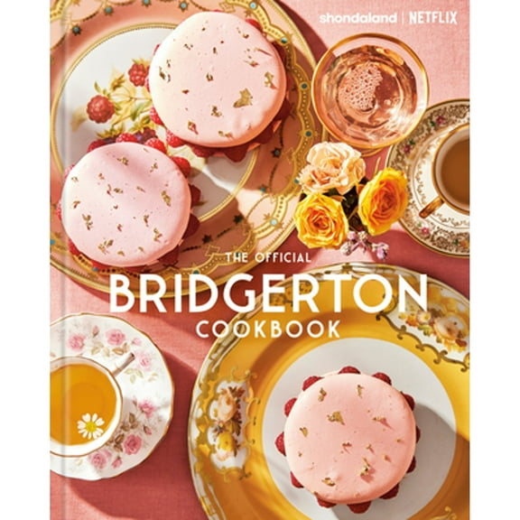 Pre-Owned The Official Bridgerton Cookbook (Hardcover) 0593725573 9780593725573