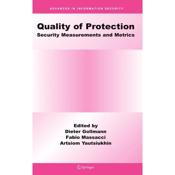 Advances in Information Security Quality of Protection: Security Measurements and Metrics, Book 23, (Hardcover)