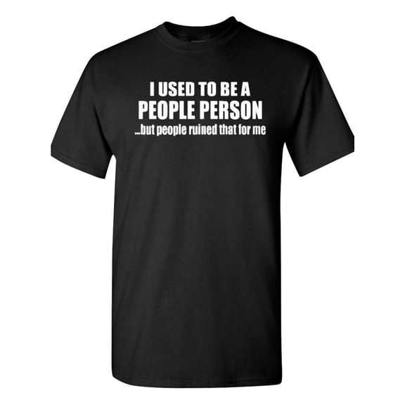 Men'S Funny "I Used to Be A People Person" Slogan T-Shirt | 220gsm Heavyweight, Casual Tee with White Print, Short Sleeve, Round Neck, Humor Shirt for Casual Attire, Sarcastic Gift