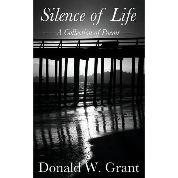 Silence of Life: A Collection of Poems (Paperback)
