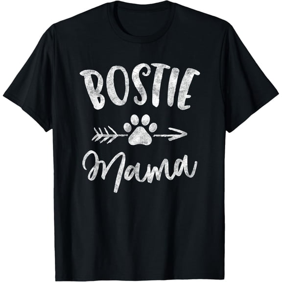Bostie Mama Shirt Boston Terrier Lover Gifts Dog Mom Tshirts T-ShirtMen and women can wear, black T-shirts, gifts. Age: M,L,XL 2XL, 3XL, 199XL