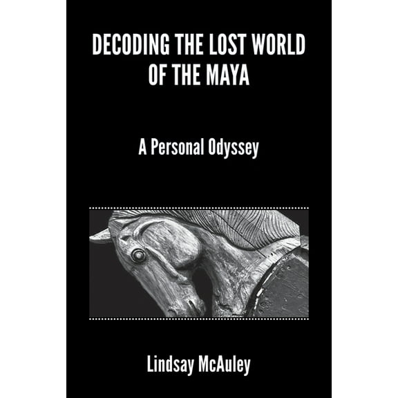 Decoding the Lost World of the Maya, (Paperback)