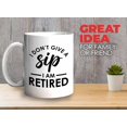 thumbnail image 2 of Retirement Mug White 11oz - I Don't Give A Sip I'm Retired - Retired Retirement Coworkers Coffee Lovers, 2 of 7