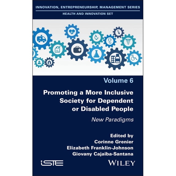 Iste Invoiced Promoting a More Inclusive Society for Dependent or Disabled People: New Paradigms, (Hardcover)