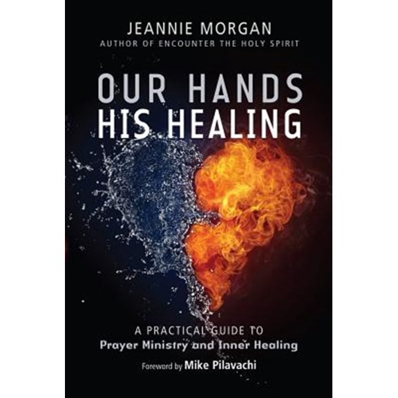 Pre-Owned Our Hands, His Healing: A Practical Guide To Prayer Ministry And Inner Healing Paperback
