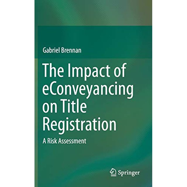 The Impact of eConveyancing on Title Registration: A Risk Assessment