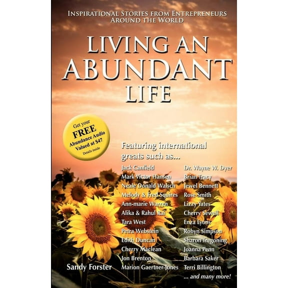 Living an Abundant Life: Inspirational Stories from Entrepreneurs Around the World, (Paperback)