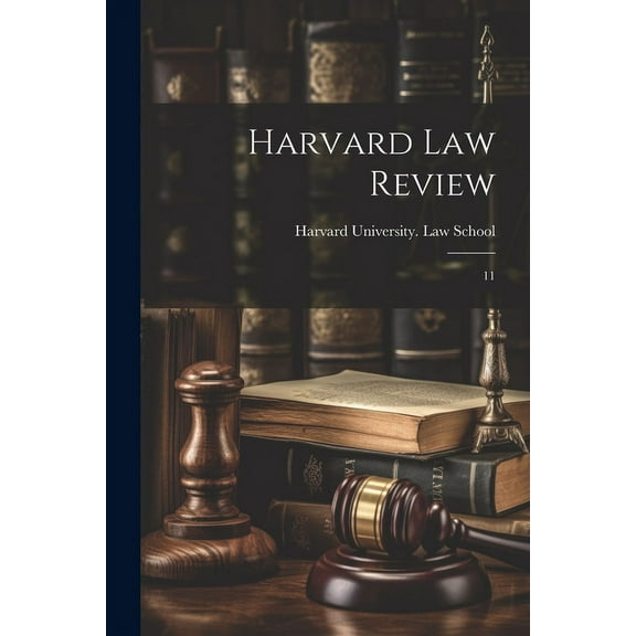 Harvard law Review: 11 (Paperback)