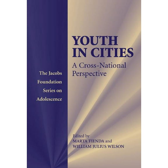 The Jacobs Foundation Adolescence Youth in Cities: A Cross-National Perspective, (Hardcover)