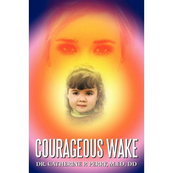 Courageous Wake, (Paperback)