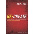 thumbnail image 1 of Pre-Owned Re-create: Building a Culture in Your Home Stronger Than the Culture Deceiving Your Kids (Paperback) 0830746382 9780830746385, 1 of 1