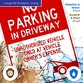 thumbnail image 5 of No Parking in Driveway Sign, Unauthorized Vehicles Will Be Towed Sign,, 5 of 8