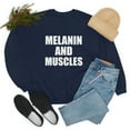 thumbnail image 4 of Melanin and Muscles Unisex Sweatshirt S-3XL Black is Beautiful Workout Gym, 4 of 5