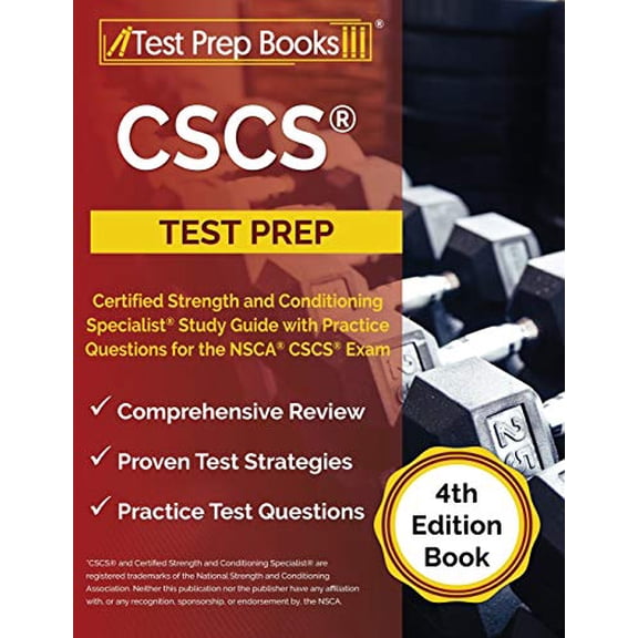 Pre-Owned CSCS Test Prep: Certified Strength and Conditioning Specialist Study Guide with Practice Questions for the NSCA CSCS Exam [4th Edition (Paperback) 1637752148 9781637752142