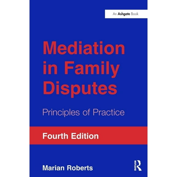 Mediation in Family Disputes: Principles of Practice, (Paperback)