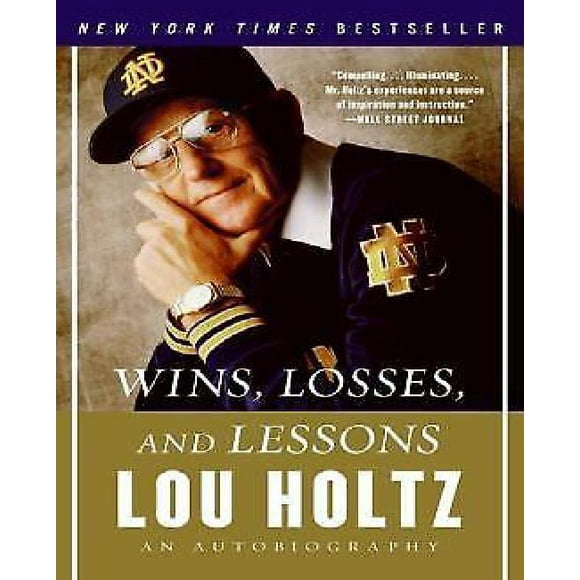 Wins, Losses, and Lessons By Holtz, Lou