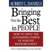 Bringing Out the Best in People (Hardcover) by Aubrey C Daniels