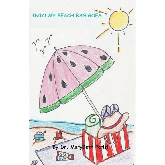 Into My Beach Bag Goes..., (Paperback)