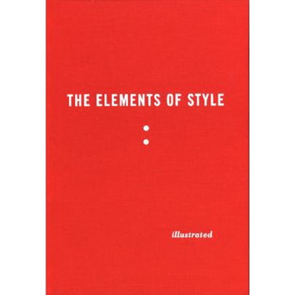 Pre-Owned The Elements of Style Illustrated (Hardcover) 1594200696 9781594200694